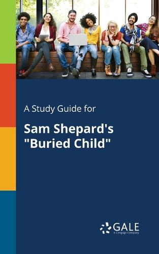 A Study Guide for Sam Shepard's Buried Child (Paperback)