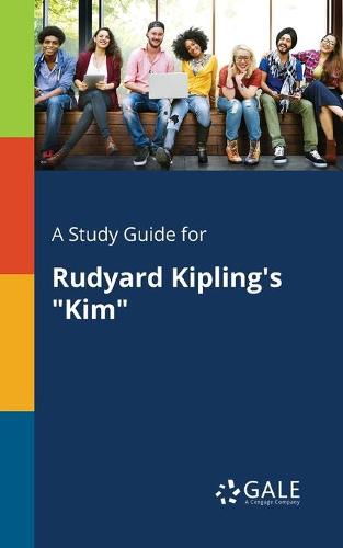 A Study Guide for Rudyard Kipling's Kim (Paperback)