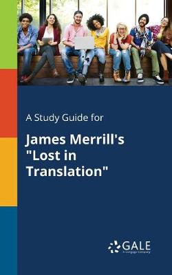 A Study Guide for James Merrill's Lost in Translation (Paperback)