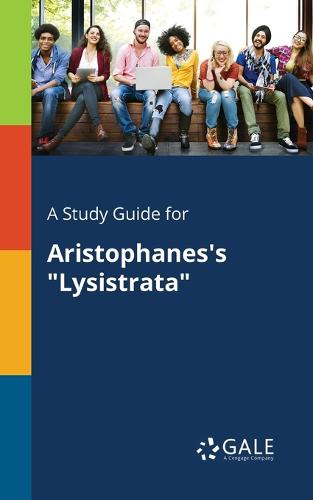 A Study Guide for Aristophanes's Lysistrata (Paperback)