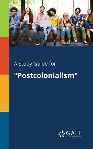 A Study Guide for Postcolonialism (Paperback)