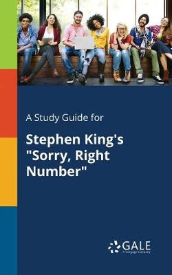 A Study Guide for Stephen King's Sorry, Right Number (Paperback)