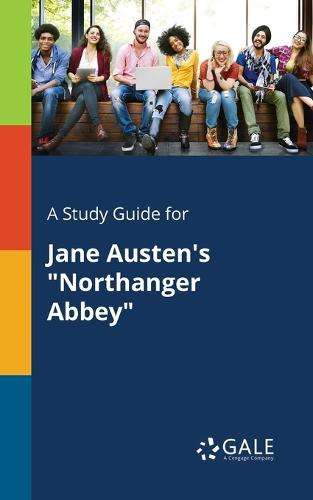 A Study Guide for Jane Austen's Northanger Abbey (Paperback)
