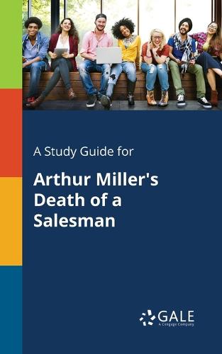 A Study Guide for Arthur Miller's Death of a Salesman (Paperback)