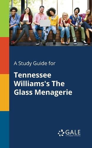 A Study Guide for Tennessee Williams's The Glass Menagerie (Paperback)