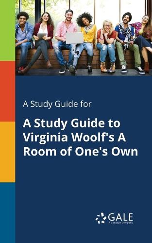 A Study Guide for a Study Guide to Virginia Woolf's a Room of One's Own (Paperback)