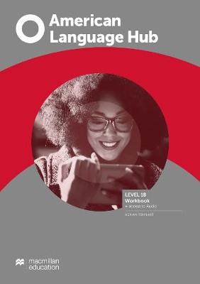 American Language Hub Level 1B Workbook without Key + Access to Audio