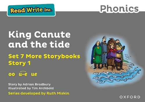 Read Write Inc. Phonics: King Canute and the tide (Grey Set 7A ...