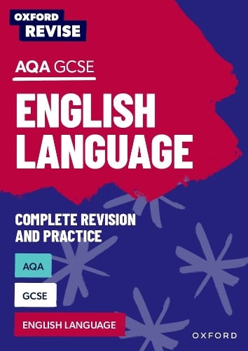 Oxford Revise: AQA GCSE English Language Complete Revision And Practice ...