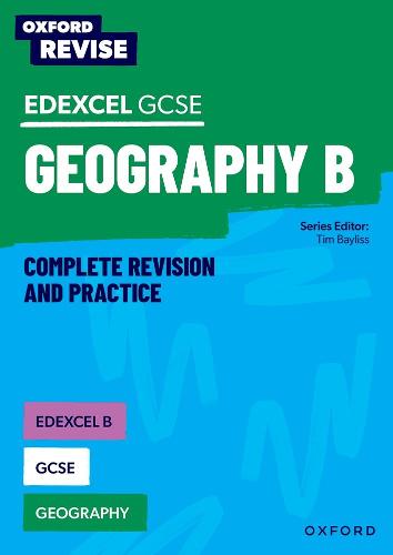 Oxford Revise: Edexcel B GCSE Geography Complete Revision And Practice ...