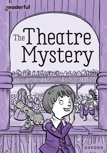 Readerful Rise: Oxford Reading Level 9: The Theatre Mystery - Readerful Rise (Paperback)