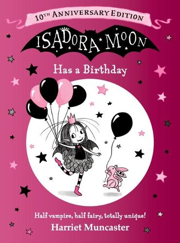Isadora Moon Has a Birthday: 10th Anniversary Edition by Harriet