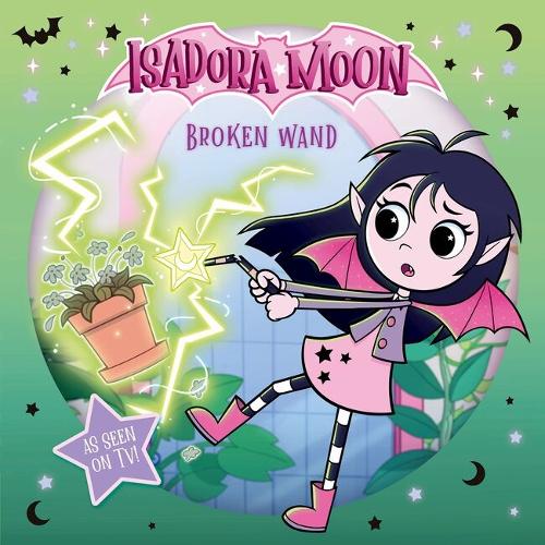 Isadora Moon: Broken Wand (An exciting picture book retelling of