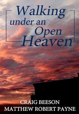 Walking Under an Open Heaven (Hardback)