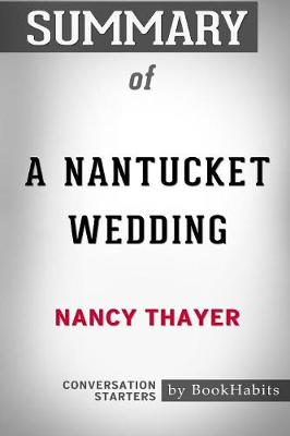 Summary of a Nantucket Wedding by Nancy Thayer: Conversation Starters (Paperback)