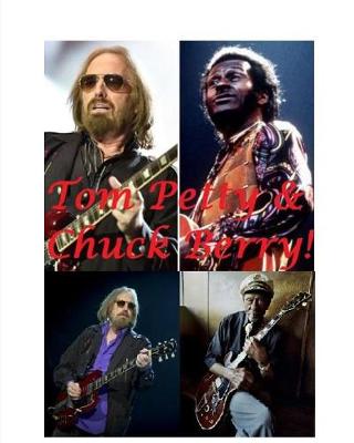 Tom Petty & Chuck Berry! (Paperback)