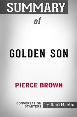 Summary of Golden Son by Pierce Brown: Conversation Starters (Paperback)