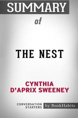 Summary of the Nest by Cynthia d'Aprix Sweeney: Conversation Starters (Paperback)