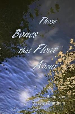 Those Bones That Float about (Paperback)
