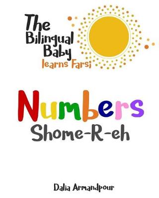 The Bilingual Baby Learns Farsi: Numbers (Paperback)