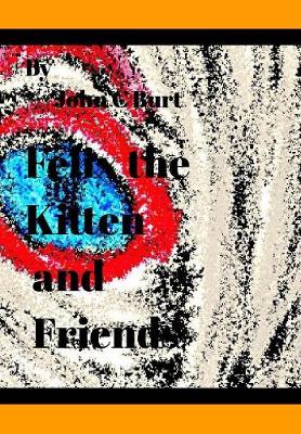 Felix the Kitten and Friends. (Hardback)