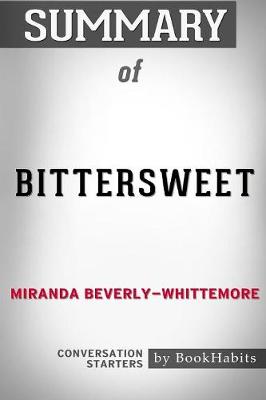Summary of Bittersweet by Miranda Beverly-Whittemore: Conversation Starters (Paperback)