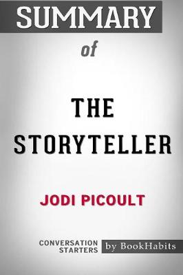 Summary of the Storyteller by Jodi Picoult: Conversation Starters (Paperback)