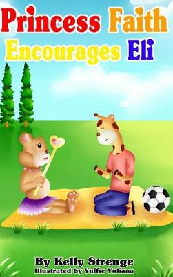 Princess Faith Encourages Eli (Hardback)