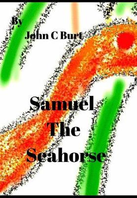 Samuel the Seahorse. (Hardback)