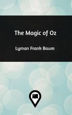 The Magic of Oz (Hardback)