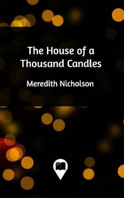 The House of a Thousand Candles (Hardback)