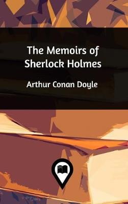 The Memoirs of Sherlock Holmes (Hardback)
