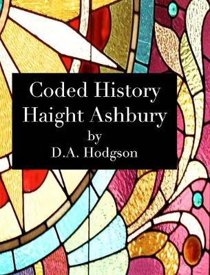 Coded History Haight Ashbury (Hardback)