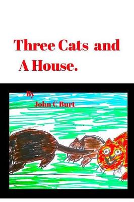 Three Cats and a House. (Paperback)