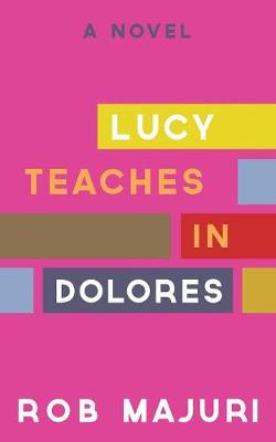 Lucy Teaches in Dolores (Paperback)