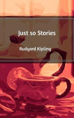 Just So Stories (Hardback)