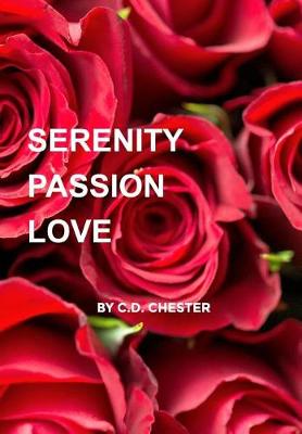 Serenity, Passion, Love (Hardback)