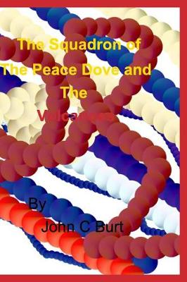 The Squadron of the Peace Dove and the Volcanoes (Paperback)
