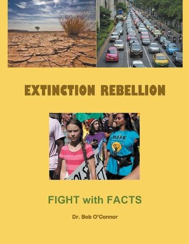 Extinction Rebellion--Fight with Facts (Paperback)