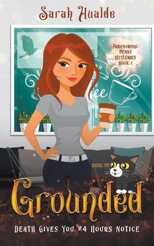 Grounded - Paranormal Penny Mysteries 1 (Paperback)