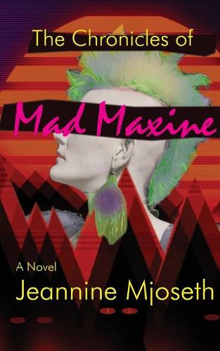 The Chronicles of Mad Maxine (Paperback)