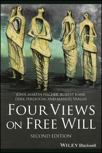 Four Views on Free Will - John Martin Fischer