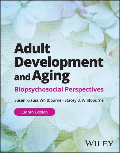 Adult Development And Aging By Susan K. Whitbourne, Stacey B ...