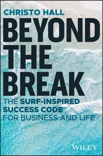 Beyond the Break: The Surf-Inspired Success Code for Business and Life (Paperback)