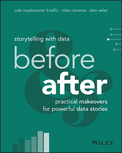 Cover of Storytelling with Data – A Guide for Business Professionals