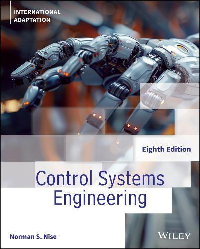 Control Systems Engineering, International Adaptation by Norman S. Nise ...