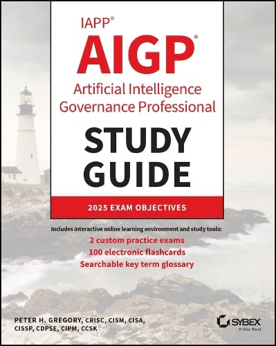 John Wiley & Sons Inc Iapp Aigp Artificial Intelligence Governance Professional Study Guide