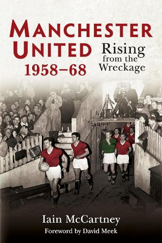 Amberley Publishing Manchester United 1958-68