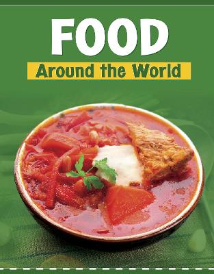 Food Around the World - Customs Around the World (Hardback)