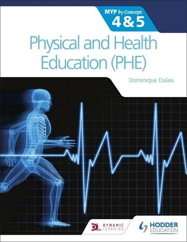 Physical And Health Education Phe For The Ib Myp 4 5 Myp By Concept By Dominique Dalais Waterstones